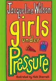 Girls Under Pressure (Jacqueline Wilson)