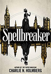 Spellbreaker (Charlie N. Holmberg)