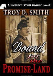Bound for the Promised Land (Troy D. Smith)