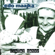 Edo Maajka ‎– Slušaj Mater (2001)