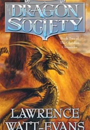 The Dragon Society (Obsidian Chronicles #2) (Lawrence Watt-Evans)