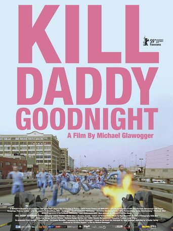 Kill Daddy Good Night (2009)