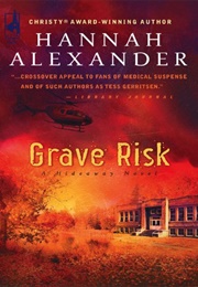 Grave Risk (Hannah Alexander)