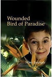 Wounded Bird of Paradise (Mary Essinger)