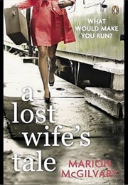 A Lost Wife's Tale (Marion McGilvary)