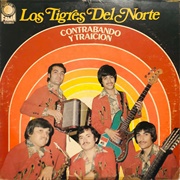 Los Tigres Del Norte - Contraband Y Traicion