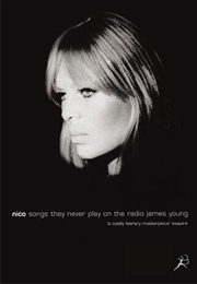 Nico, Songs They Never Play on the Radio (James Young)