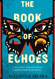 The Book of Echoes (Rosanna Amaka)