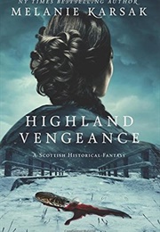 Highland Vengeance (Melanie Karsak)