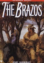 The Brazos (Jory Sherman)