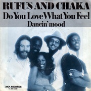 Do You Love What You Feel - Rufus & Chaka Khan