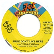 Julie Don't Live Here - ELO