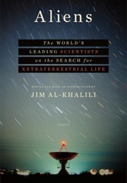 Aliens: The World's Leading Scientists on the Search for Extraterrestrial Life (Various)