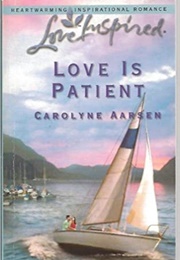 Love Is Patient (Carolyne Aarsen)