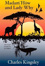 Madam How, and Lady Why (Charles Kingsley)