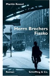 Herrn Brechers Fiasko (Martin Kessel)