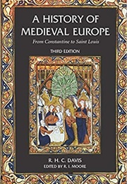 History of Medieval Europe (R. H. C Davis)