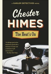 The Heat's on (Harlem Cycle #6) (Chester Himes)