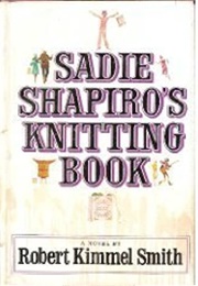 Sadie Shapiro's Knitting Book (Robert Kimmel Smith)
