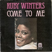 Come to Me ..  Ruby Winters
