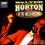 Big Walter Horton - Live at the Knickerbocker
