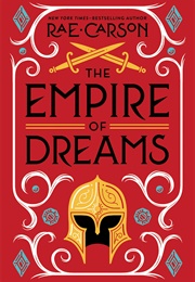 The Empire of Dreams (Rae Carson)