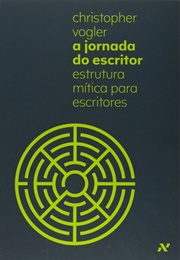 A Jornada Do Escritor: Estrutura Mítica Para Escritores (Christopher Vogler)
