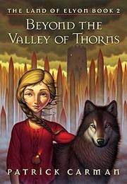 Beyond the Valley of Thorns (Patrick Carman)