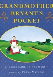 Grandmother Bryant's Pocket (Jacqueline Briggs Martin)