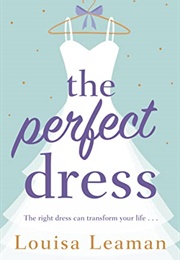 The Perfect Dress (Louise Leaman)