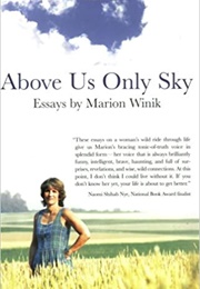 Above Us Only Sky (Marion Winik)