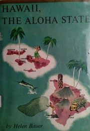 Hawaii, the Aloha State (Helen Bauer)