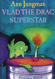 Vlad the Drac, Superstar (Ann Jungman)