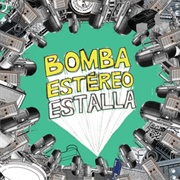 Estalla – Bomba Estereo (2008)