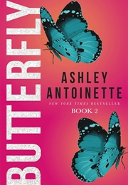 Butterfly: Book 2 (Ashley Antoinette)