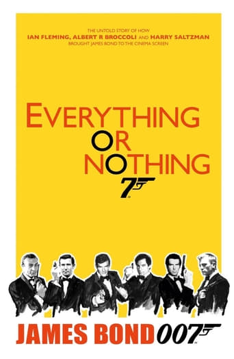 Everything or Nothing: The Untold Story of 007 (2012)