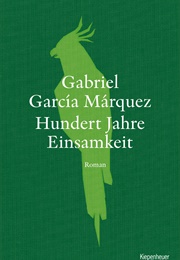 Hundert Jahre Einsamkeit (Gabriel Garcia Marquez)