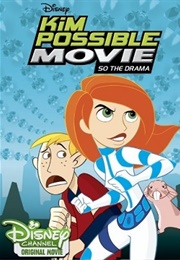 Kim Possible Movie: So the Drama (2005)