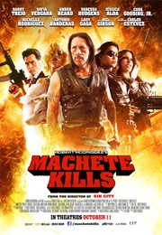 Machete Kills (2013)