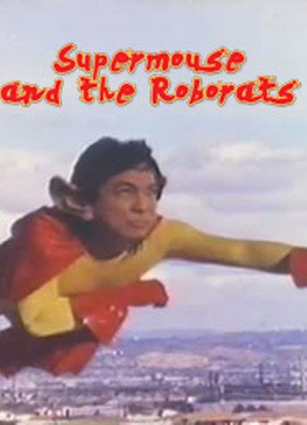 Super Mouse and the Roborats (1989)
