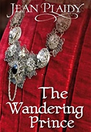 The Wandering Prince (Jean Plaidy)