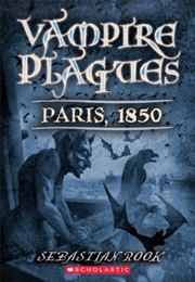 Paris, 1850 (Vampire Plagues, #2) (Sebastian Rook)