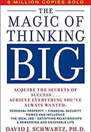 The Magic of Thinking Big (David J. Schwartz)