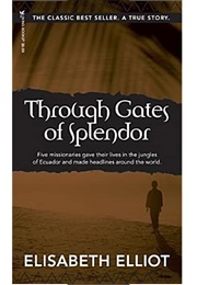 Through Gates of Splendour (Elisabeth Elliot)