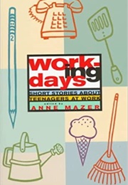 Working Days: Short Stories About Teenagers at Work (Anne Mazer)
