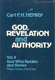 God, Revelation, and Authority (Carl F.H. Henry)