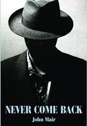 Never Come Back (John Mair)