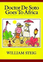 Doctor De Soto Goes to Africa (William Steig)