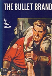 The Bullet Brand (Abel Shott)