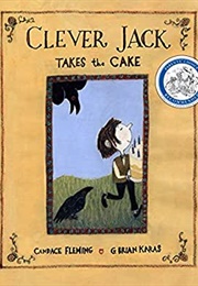 Clever Jack Takes the Cake (Candace Fleming)